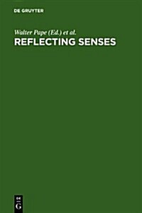 Reflecting Senses: Perception and Appearance in Literature, Culture and the Arts (Hardcover)
