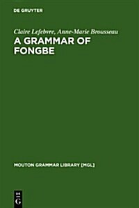 A Grammar of Fongbe (Hardcover)