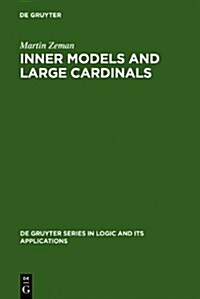 Inner Models and Large Cardinals (Hardcover)