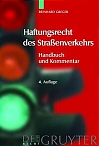 Haftungsrecht Des Strassenverkehrs: Handbuch Und Kommentar (Hardcover, 4th, 4. Vollig Neu B)