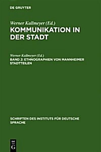 Ethnographien Von Mannheimer Stadtteilen (Hardcover)