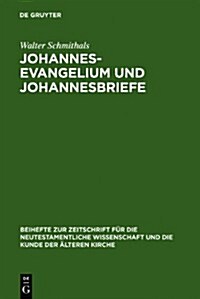 Johannesevangelium Und Johannesbriefe: Forschungsgeschichte Und Analyse (Hardcover)