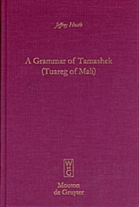 A Grammar of Tamashek (Tuareg of Mali) (Hardcover)