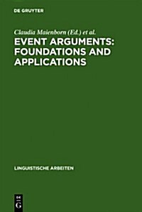 Event Arguments: Foundations and Applications (Hardcover)