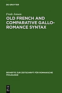 Old French and Comparative Gallo-Romance Syntax (Hardcover)