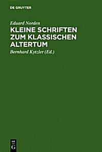 Kleine Schriften Zum Klassischen Altertum (Hardcover)