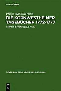 Die Kornwestheimer Tagebucher 1772-1777 (Hardcover)