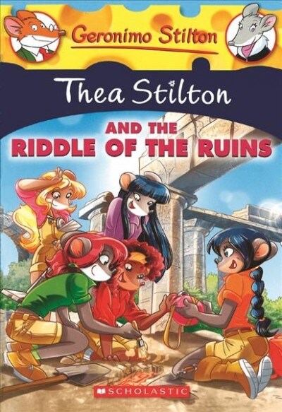 Thea Stilton and the Riddle of the Ruins (Prebound, Bound for Schoo)