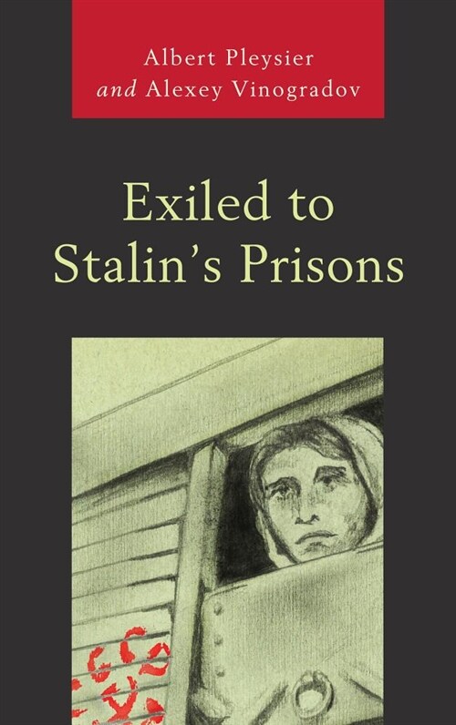 Exiled to Stalins Prisons (Paperback)