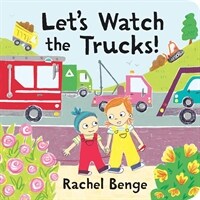 Let's Watch the Trucks! (Board Books, None)