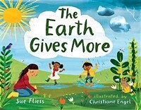The Earth Gives More (Hardcover, None)