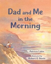 Dad and Me in the Morning (Paperback, None)