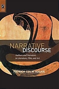 Narrative Discourse: Authors and Narrators in Literature, Film, and Art (Paperback)