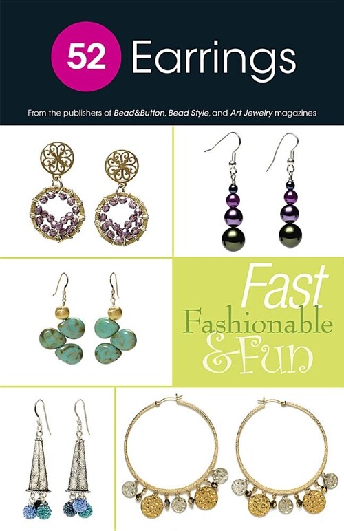 52 Earrings: Fast Fashionable & Fun (Paperback)