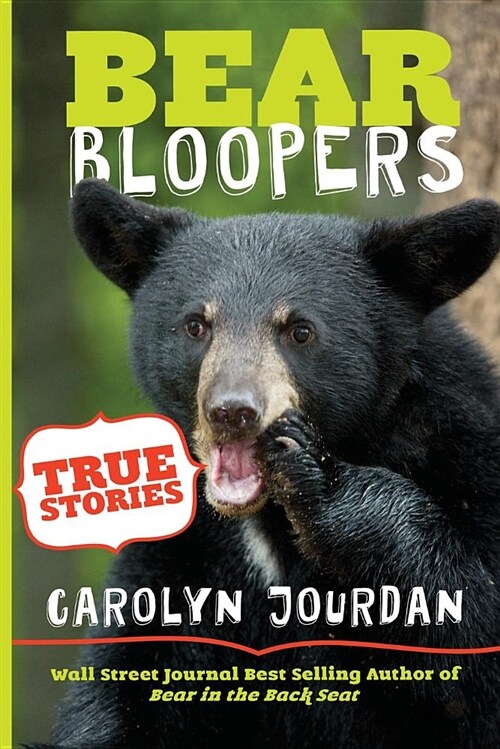 Bear Bloopers: True Stories from the Great Smoky Mountains National Park (Paperback)