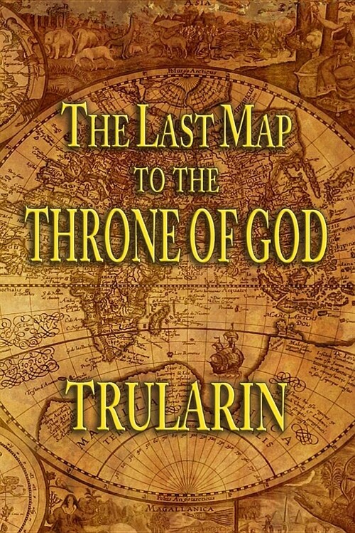 The Last Map to the Throne of God (Paperback)