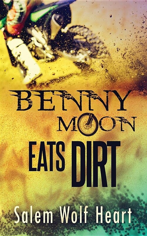 Benny Moon Eats Dirt (Paperback)