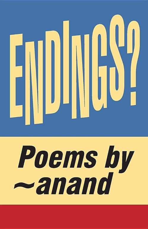 Endings?: Hopeful - Depressing - Melancholies about Anything I Think I Cant Have. Think Again. (Paperback)