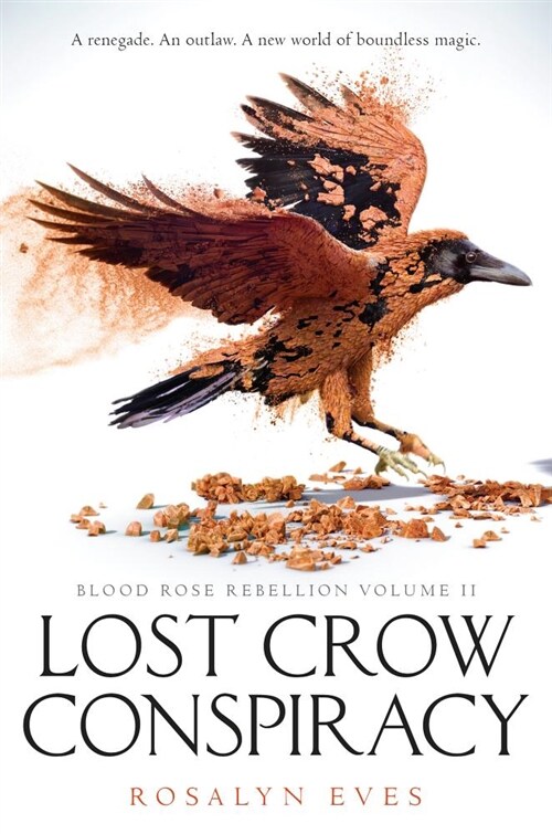 Lost Crow Conspiracy (Blood Rose Rebellion, Book 2) (Paperback)
