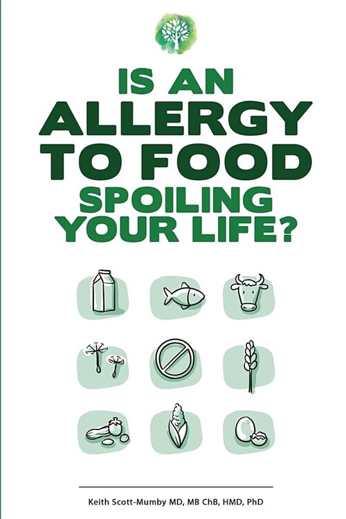 Is an Allergy to Food Spoiling Your Life? (Paperback)