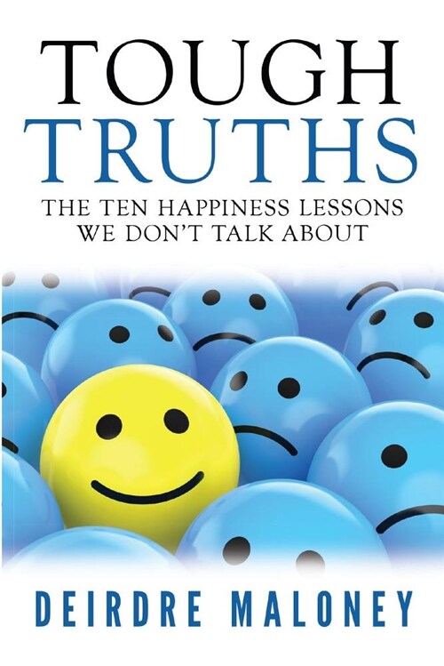 Tough Truths: The Ten Happiness Lessons We Dont Talk about (Paperback)