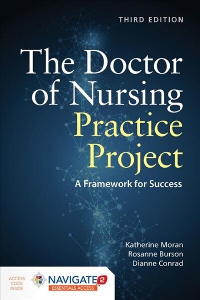 The Doctor of Nursing Practice Project: A Framework for Success: A Framework for Success [With Access Code] (Paperback, 3)