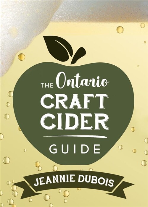 The Ontario Craft Cider Guide (Paperback)