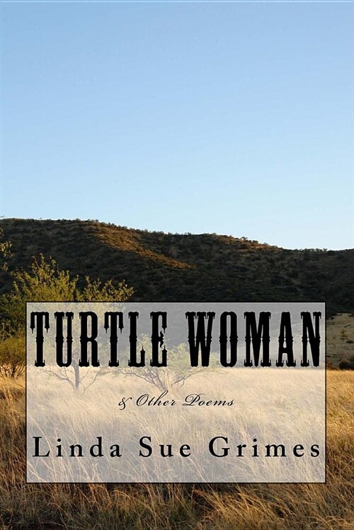 Turtle Woman: & Other Poems (Paperback)