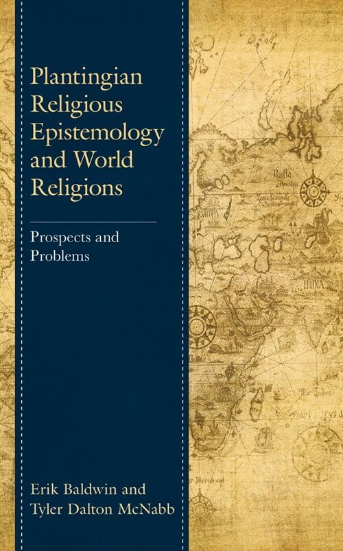 Plantingian Religious Epistemology and World Religions: Prospects and Problems (Hardcover)