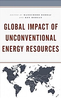 Global Impact of Unconventional Energy Resources (Hardcover)