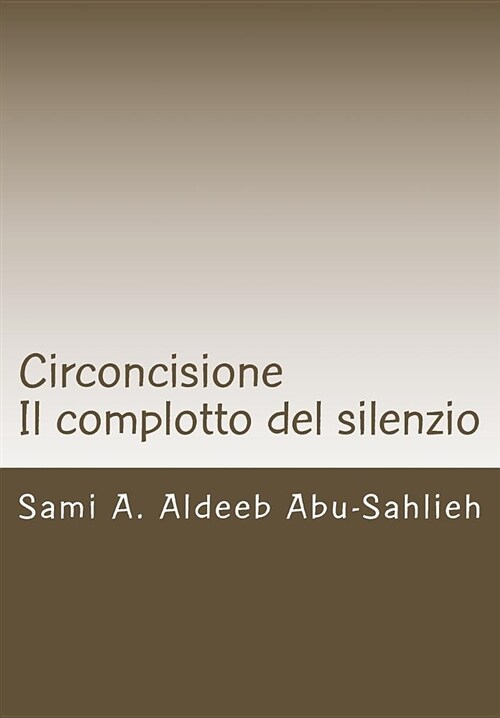 Circoncisione: Il Complotto del Silenzio (Paperback)