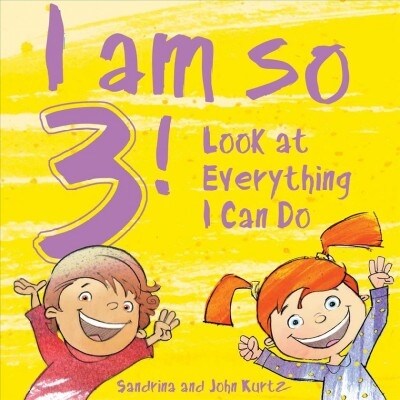 I Am So 3!: Look at Everything I Can Do! (Hardcover)
