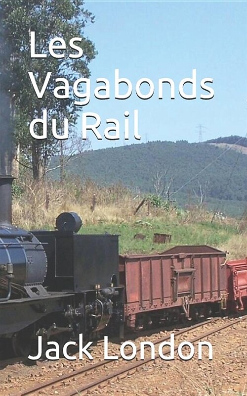 Les Vagabonds Du Rail (Paperback)