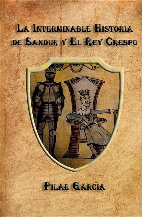 La Interminable Historia de Sandur Y El Rey Crespo (Paperback)