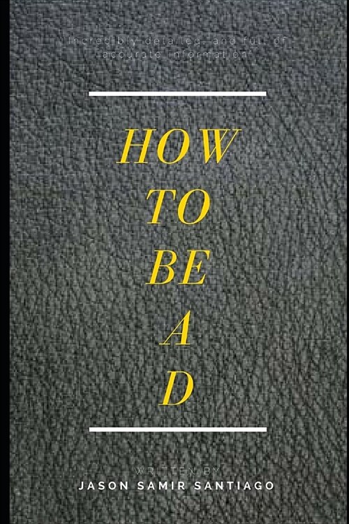 How to Be A D: How to Be a Drug Dealer (Paperback)