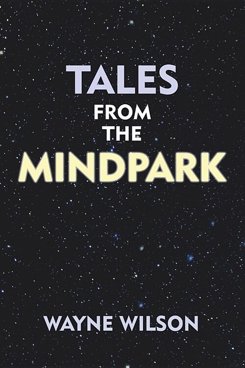 Tales from the Mindpark (Paperback)