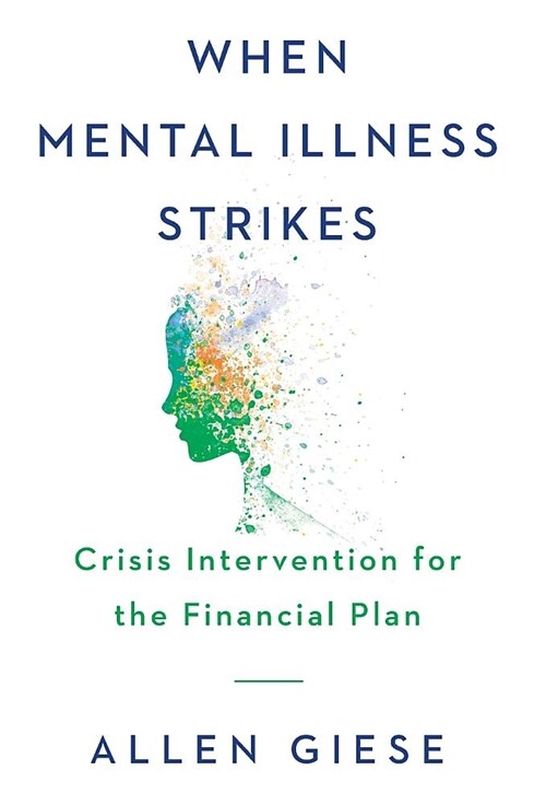 When Mental Illness Strikes: Crisis Intervention for the Financial Plan (Hardcover)