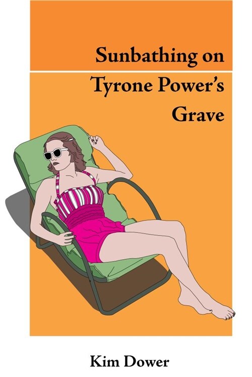 Sunbathing on Tyrone Powers Grave (Paperback)