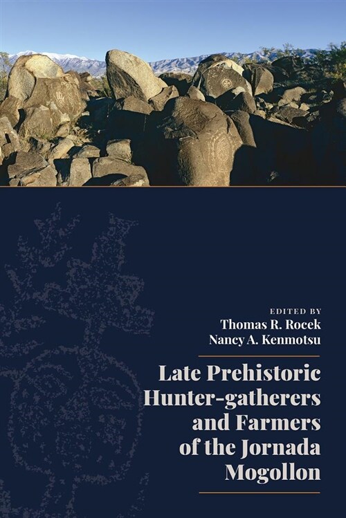 Late Prehistoric Hunter-Gatherers and Farmers of the Jornada Mogollon (Hardcover)