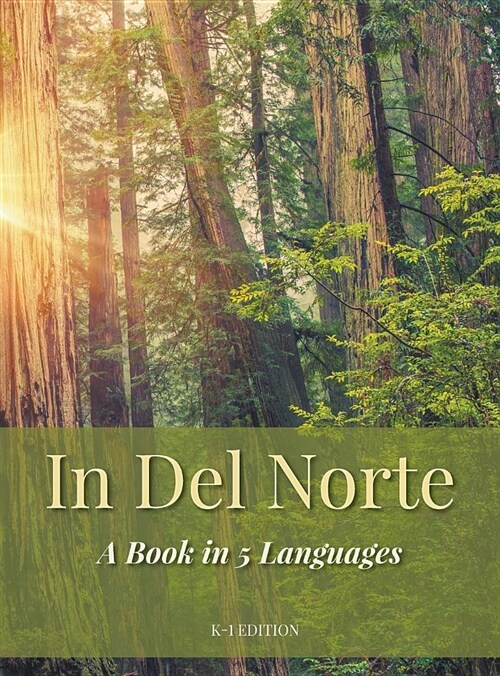 In del Norte: A Book in 5 Languages (Hardcover, K-1)