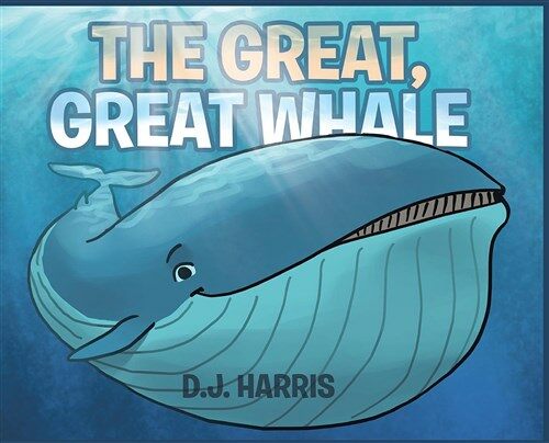 The Great, Great Whale (Hardcover)