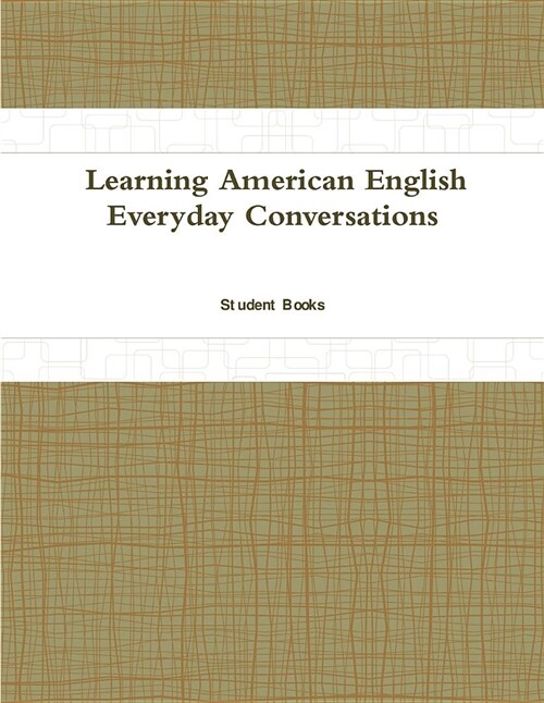 Learning American English: Everyday Conversations (Paperback)