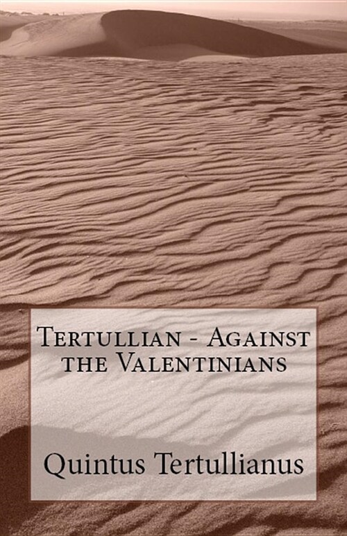 Against the Valentinians (Paperback)