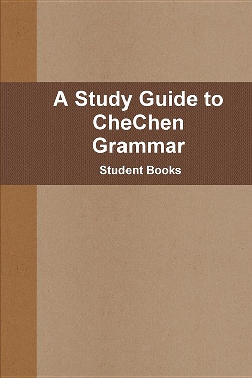 A Study Guide to Chechen Grammar (Paperback)