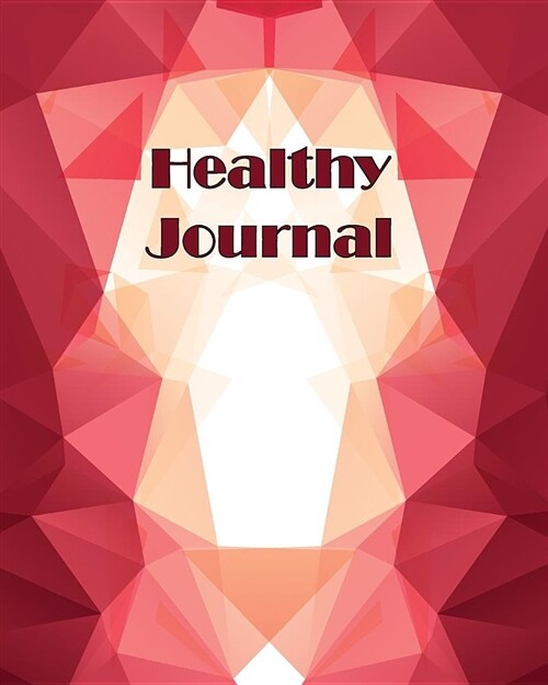 Healthy Journal: Healthy Journal 8x10 Inches 240 Pages (Paperback)