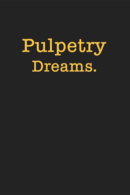Pulpetry Dreams. (Paperback)