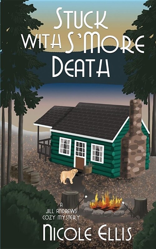 Stuck with sMore Death: A Jill Andrews Cozy Mystery #4 (Paperback)