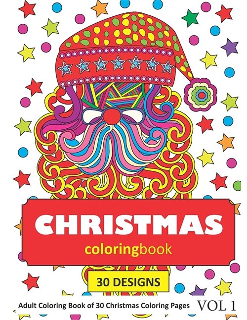 Christmas Coloring Book: 30 Coloring Pages of Christmas Holidays in Coloring Book for Adults (Vol 1) (Paperback)