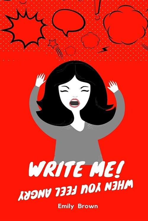 Write Me!: A Journal for When You Feel Angry (Paperback)