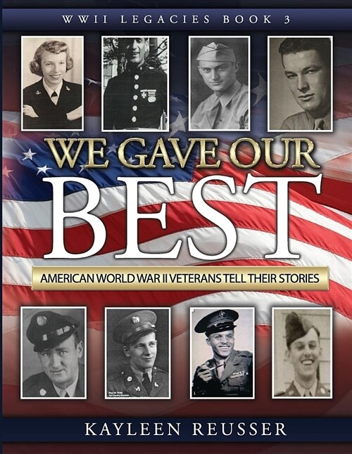 We Gave Our Best: American World War II Veterans Tell Their Stories (Paperback)